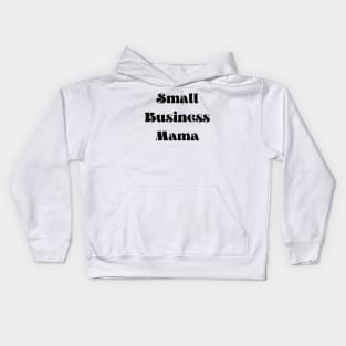 Small Business Mama Kids Hoodie